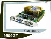 Վիդեո քարտ 9500GT 1 GB DDR2 128bit 550/667MHz Videocard