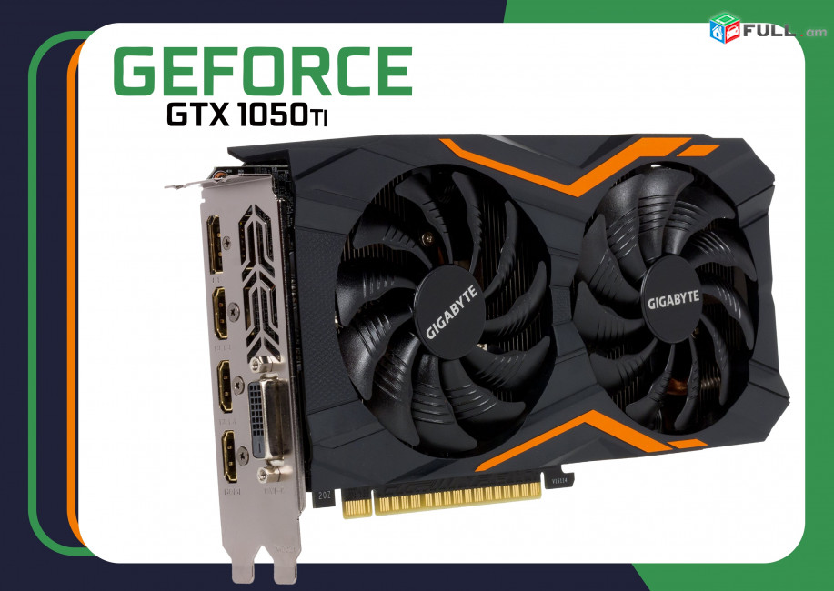 GeForce GTX 1050ti 4Gb Video Card Խաղային վիդեոքարտ