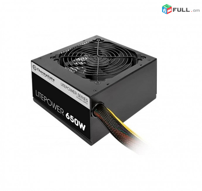 PC Power supply բլոկ Thermaltake Litepower 650W Блоки Питаня, հոսանքի բլոկ, բլոկ պիտանյա ԱԱՀ-ով վաճառք