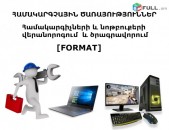 Համակարգչային ծառայություններ , համակարգիչների և նոթբուքերի վերանորոգում  և ծրագրավորում [FORMAT]