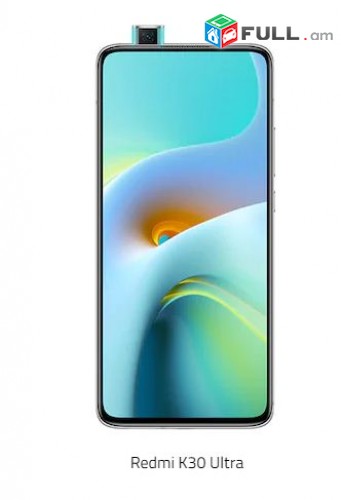 Redmi K30 Ultra smartphoni displayi poxarinum, nayev masnagitacvac veranorogum