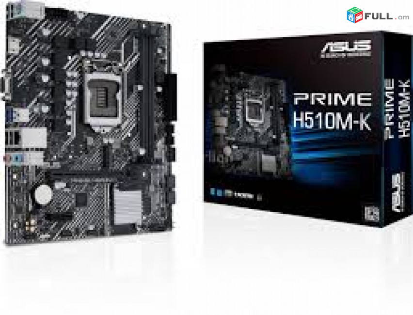 1200 Socket Материнская плата ASUS PRIME H510M-K for 10-11th Generation processor Նոր, երաշխիքով