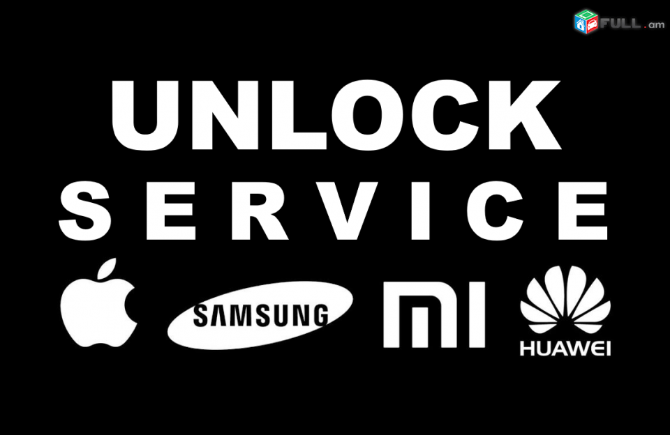 UNLOCK SERVICE | APPLE, SAMSUNG, XIAOMI, HUAWEI, OPPO, REALME և այլ բջջային հեռախոսների ծրագրավորում, կոդերի բացում (UNLOCK)