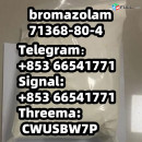 bromazolam,71368-80-4,28981-97-7,High concentrations(+85366541771)