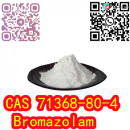 top quality  cas 71368-80-4 Bromazolam powder in stock